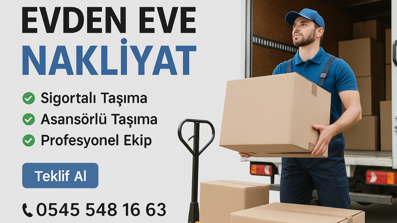 Adana evden eve nakliyat – sigortalı ve asansörlü taşımacılık hizmeti